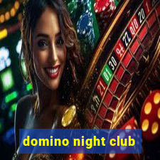 domino night club